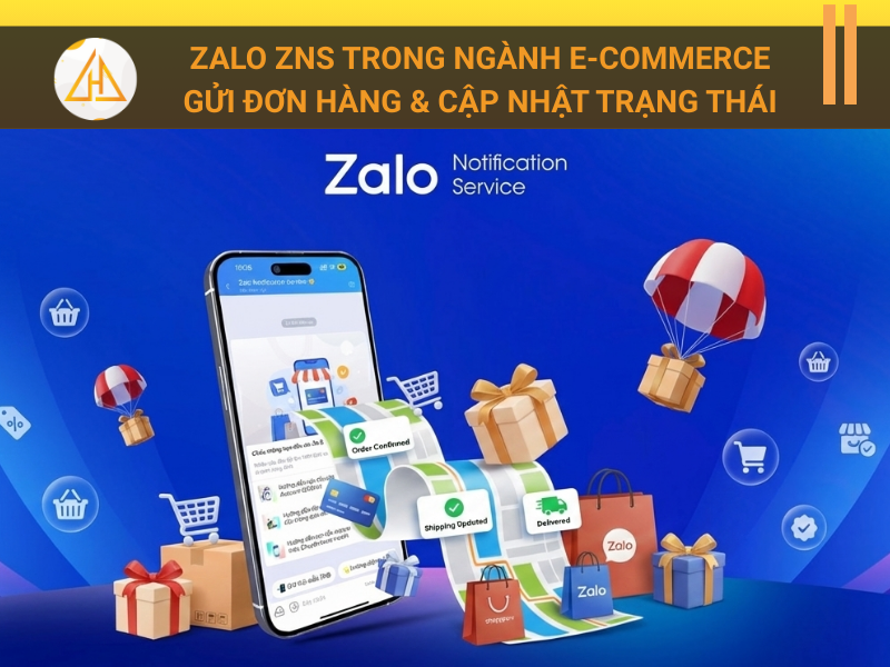 Zalo ZNS trong ngành E-commerce: Gửi đơn hàng & cập nhật trạng thái
