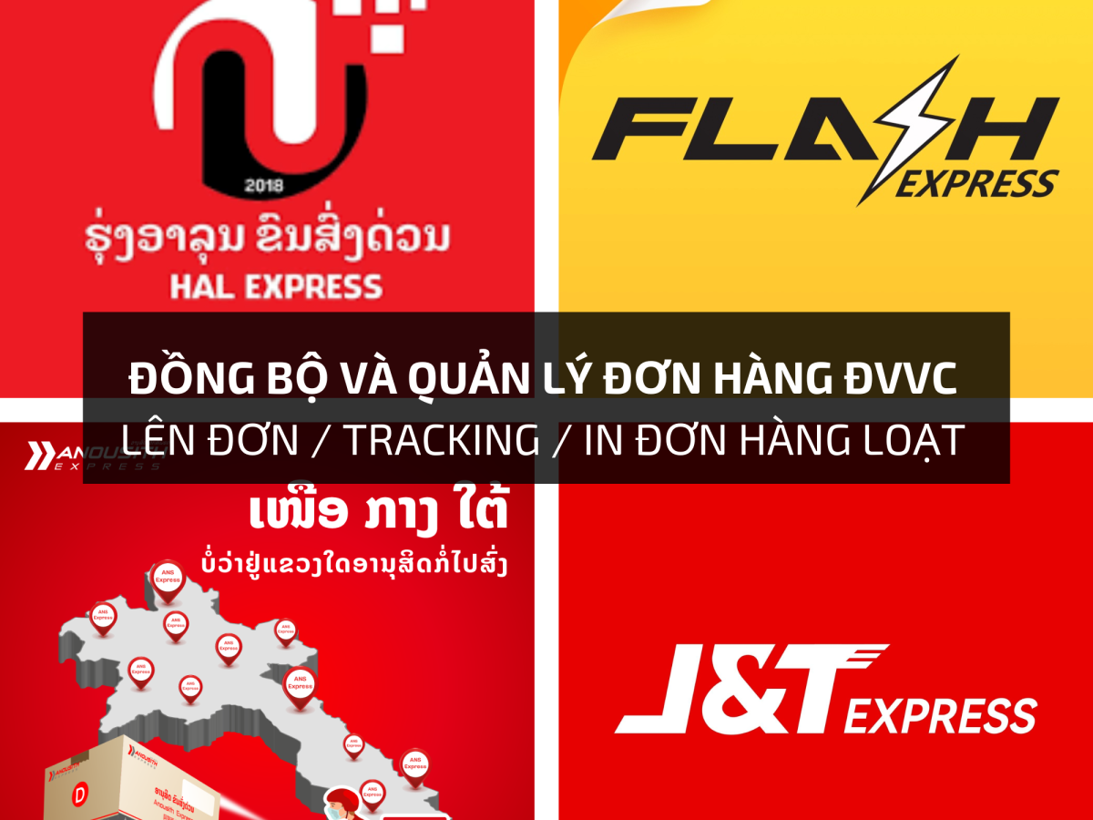 Quản lý và đồng bộ đơn hàng HAL / ANS / Flash Express / J&T / DHL
