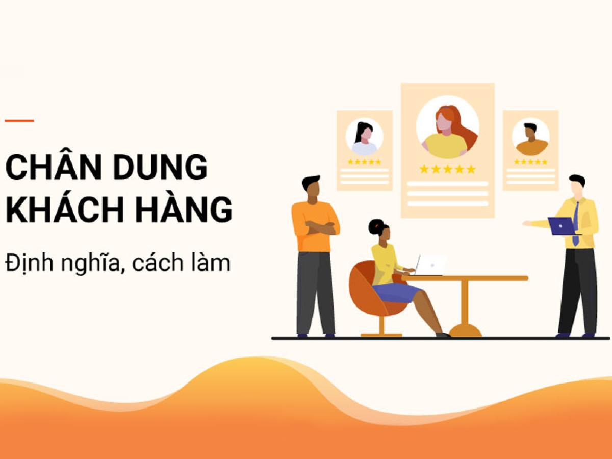 3 lý do tại sao phải đầu tư xây dựng chân dung khách hàng B2B