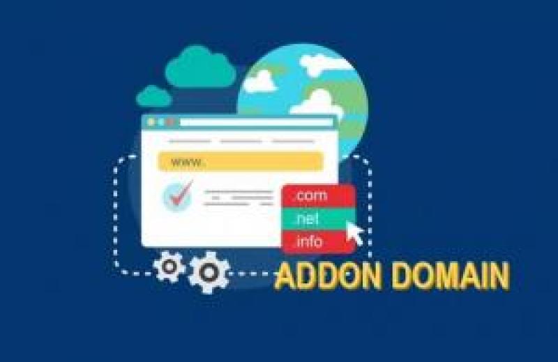 ADDON DOMAIN LÀ GÌ? HƯỚNG DẪN CÁCH TẠO ADDON DOMAIN