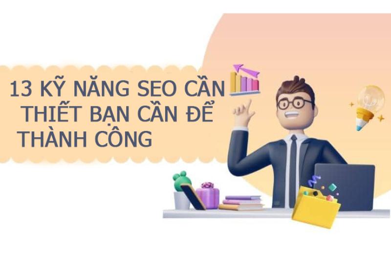 13 kỹ năng SEO cần thiết bạn cần để thành công 