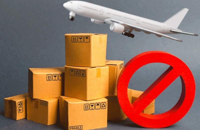 MẶT HÀNG NÀO KHÔNG ĐƯỢC PHÉP GỬI VẬN TẢI ĐƯỜNG HÀNG KHÔNG?